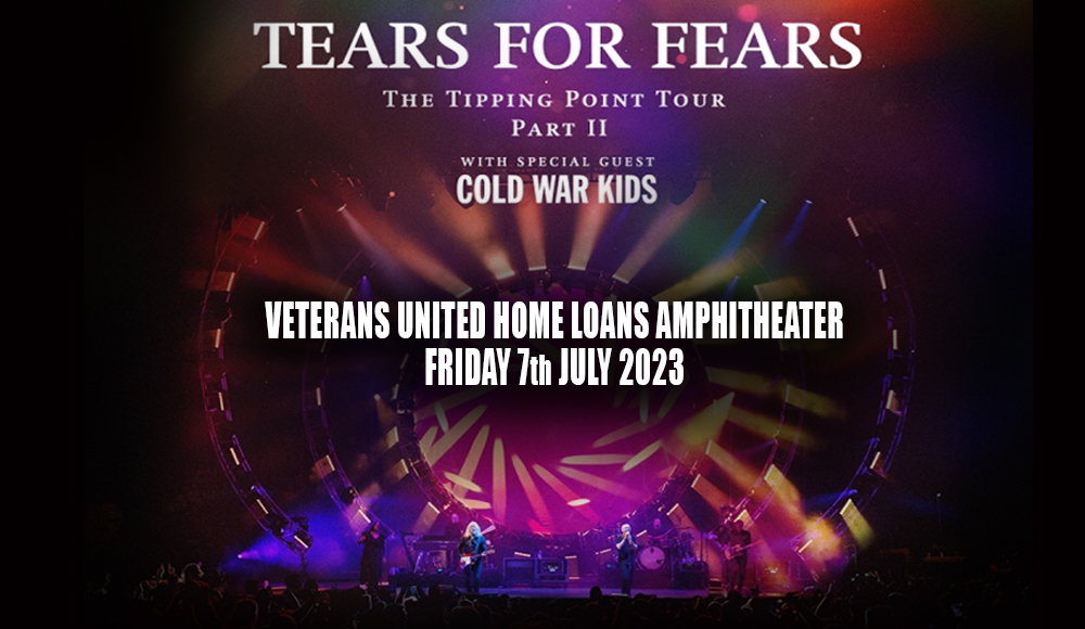 Tears For Fears Tickets 7th July Veterans United Home Loans