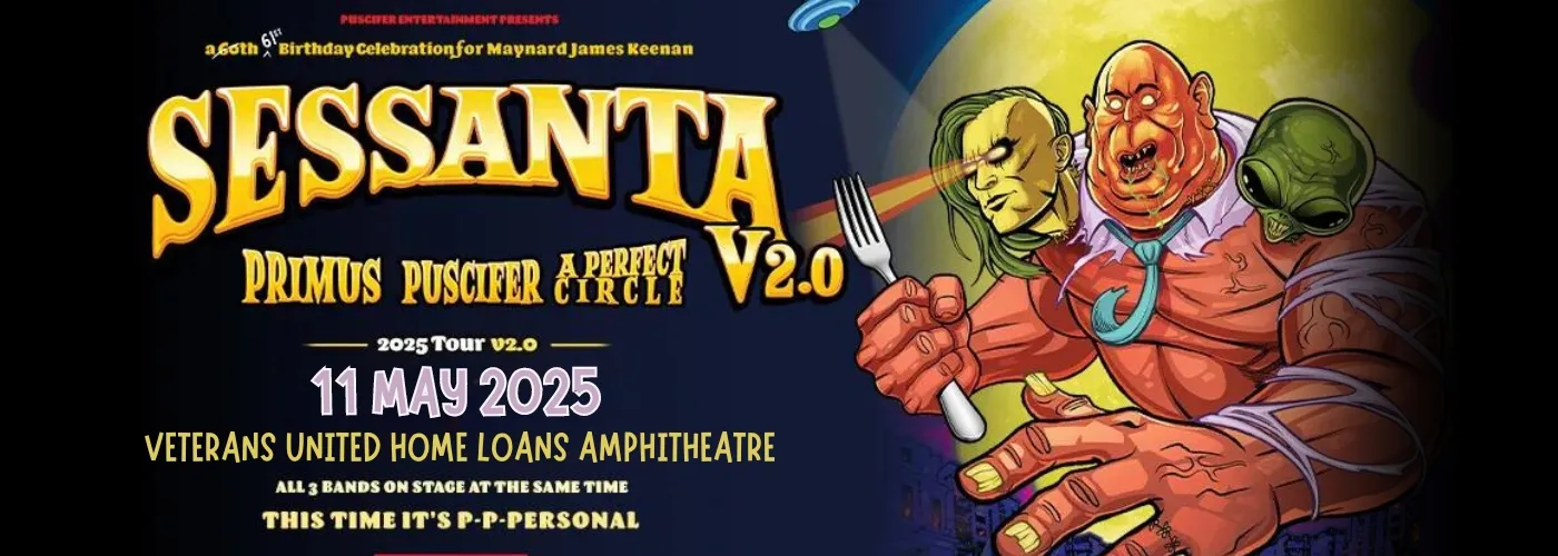 Sessanta V 2.0 Spring Tour: Primus, Puscifer &amp; A Perfect Circle